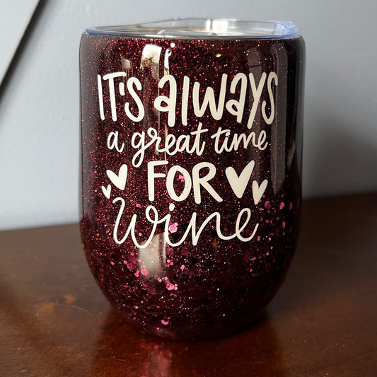 It’s always a great time for wine tumbler